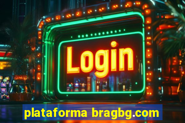 plataforma bragbg.com